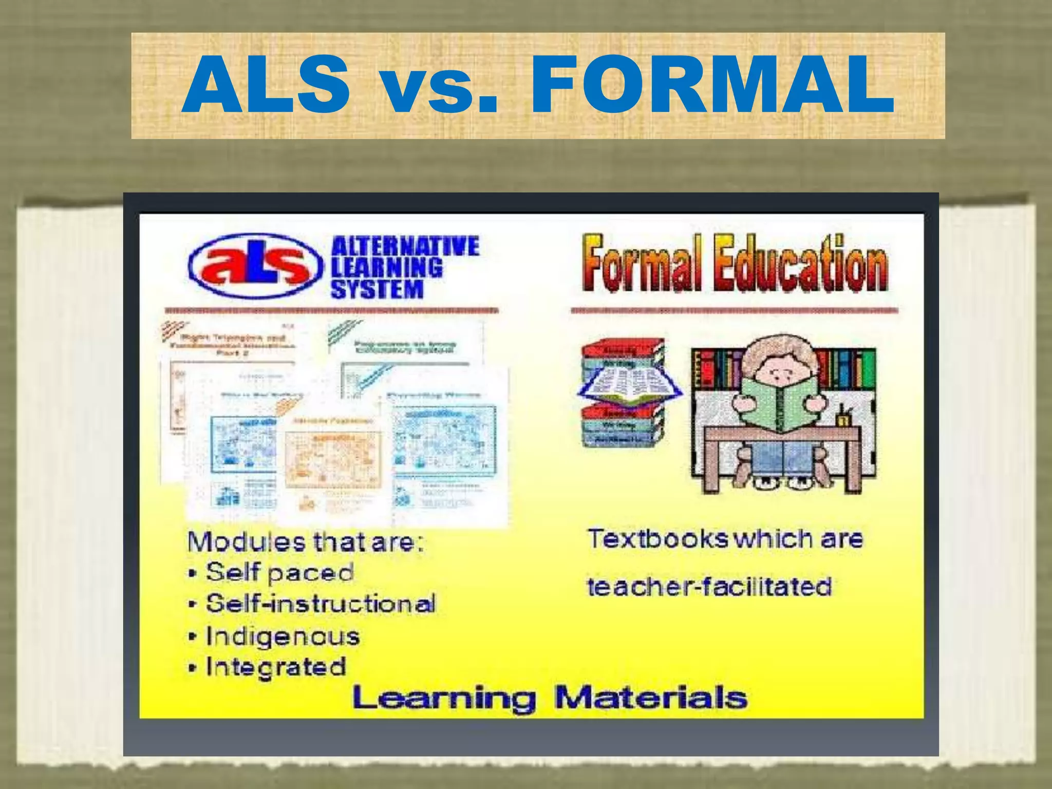 ALS vs. FORMAL
 