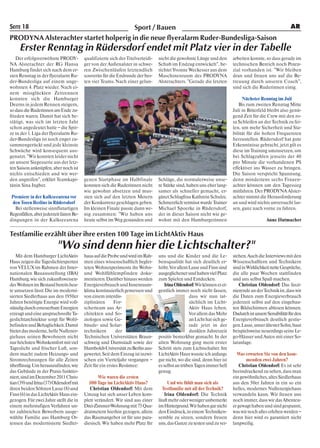 SEITE 18                               Sport / Bauen                                                                                                      AR
PRODYNA Alsterachter startet holperig in die neue flyeralarm Ruder-Bundesliga-Saison
     Erster Renntag in Rüdersdorf endet mit Platz vier in der Tabelle
    Der erfolgsverwöhnte PRODY-          qualifizierte sich der Titelverteidi-   nicht die gewohnte Länge und den         arbeiten konnte, so dass gerade im
NA Alsterachter der RG Hansa             ger von der Außenalster in schwe-       Schub im Endzug entwickelt", be-         technischen Bereich noch Poten-
Hamburg findet sich nach dem er-         ren Zwischenläufen letztendlich         richtet Yvonne Weckesser aus dem         zial vorhanden ist. "Wir bleiben
sten Renntag in der flyeralarm Ru-       souverän für die Endrunde der bes-      Maschinenraum des PRODYNA                dran und freuen uns auf die Be-
der-Bundesliga auf einem unge-           ten vier Teams. Nach einer gelun-       Alsterachters. "Gerade die letzten       treuung durch unseren Coach",
wohnten 4. Platz wieder. Nach ei-                                                                                         sind sich die Ruderinnen einig.
nem missglückten Zeitrennen
konnten sich die Hamburger                                                                                                     Nächster Renntag im Juli
Deerns in jedem Rennen steigern,                                                                                             Bis zum zweiten Renntag Mitte
so dass die Ruderinnen am Ende zu-                                                                                        Juli in Bitterfeld bleibt also genü-
frieden waren. Damit hat sich be-                                                                                         gend Zeit für die Crew mit den ro-
stätigt, was sich im letzten Jahr                                                                                         sa Schleifen an der Technik zu fei-
schon angedeutet hatte – die Spit-                                                                                        len, um mehr Sicherheit und Sta-
ze in der 1. Liga der flyeralarm Ru-                                                                                      bilität für die hohen Frequenzen
der-Bundesliga ist noch enger zu-                                                                                         herzustellen. Rüdersdorf hat gute
sammengerückt und jede kleinste                                                                                           Erkenntnisse gebracht, jetzt gilt es
Schwäche wird konsequent aus-                                                                                             diese im Training umzusetzen, um
genutzt. "Wir konnten leider nicht                                                                                        bei Schlagzahlen jenseits der 40
an unsere Siegesserie aus der letz-                                                                                       pro Minute die vorhandenen PS
ten Saison anknüpfen, aber noch ist                                                                                       effektiver ins Wasser zu bringen.
nichts entschieden und wir wer-                                                                                           Die Saison verspricht Spannung,
den angreifen", erklärt Teamkapi-        genen Startphase im Halbfinale          Schläge, die normalerweise unse-         denn mindestens sechs Frauen-
tänin Sina Ingber.                       konnten sich die Ruderinnen nicht       re Stärke sind, haben uns eher lang-     achter können um den Tagessieg
                                         wie gewohnt absetzen und mus-           samer als schneller gemacht, er-         mitfahren. Der PRODYNA Alster-
 Premiere in der Kalkseearena vor        sten sich auf den letzten Metern        gänzt Schlagfrau Kathrein Schulze.       achter nimmt die Herausforderung
 den Toren Berlins in Rüdersdorf         der Konkurrenz geschlagen geben.        Schmerzlich vermisst wurde Trainer       an und wird nichts unversucht las-
   Bei stellenweise sinnflutartigen      Im kleinen Finale passte dann we-       Michael Spoerke in Rüdersdorf,           sen, ganz nach vorne zu fahren.
Regenfällen, aber jederzeit fairen Be-   nig zusammen: "Wir haben uns            der in dieser Saison nicht wie ge-
dingungen in der Kalkseearena            heute selbst im Weg gestanden und       wohnt mit den Hamburgerinnen                                Anne Hutmacher


Testfamilie erzählt über ihre ersten 100 Tage im LichtAktiv Haus
                          "Wo sind denn hier die Lichtschalter?"
   Mit dem Hamburger LichtAktiv          haus auf die Probe und wird im Rah-     uns und die Kinder und die Le-           stehen. Auch die Interviews mit den
Haus zeigen die Tageslichtexperten       men eines wissenschaftlich beglei-      bensqualität hat sich deutlich er-       Wissenschaftlern und Technikern
von VELUX im Rahmen der Inter-           teten Wohnexperiments ihr Wohn-         höht. Vor allem Lasse und Finn sind      sind in Wirklichkeit nette Gespräche,
nationalen Bauausstellung (IBA)          und Wohlfühlempfinden doku-             ausgeglichener und haben viel Platz      die alle paar Wochen stattfinden
Hamburg, wie sich zukunftsweisen-        mentieren. Darüber hinaus werden        zum Spielen und Entdecken.               und uns selbst Spaß machen.
des Wohnen im Bestand bereits heu-       Energieverbrauch und Innenraum-             Irina Oldendorf: Wir können es ei-      Christian Oldendorf: Das faszi-
te umsetzen lässt: Die im moderni-       klima kontinuierlich gemessen und       gentlich immer noch nicht fassen,        nierende an der Technik ist, dass wir
sierten Siedlerhaus aus den 1950er       von einem interdis-                                      dass wir nun tat-       die Daten zum Energieverbrauch
Jahren benötigte Energie wird voll-      ziplinären       For-                                    sächlich im Licht-      jederzeit selbst auf den eingebau-
ständig durch erneuerbare Energien       scherteam aus Ar-                                        Aktiv Haus leben.       ten Bildschirmen ablesen können.
erzeugt und eine anspruchsvolle Ta-      chitekten und So-                                        Vor allem das Mehr      Dadurch ist unsere Sensibilität für den
geslichtarchitektur sorgt für Wohl-      ziologen sowie Ge-                                       an Licht hat sich ge-   Energieverbrauch deutlich gestie-
befinden und Behaglichkeit. Damit        bäude- und Solar-                                        rade jetzt in der       gen. Lasse, unser ältester Sohn, baut
bietet das moderne, helle Nullener-      technikern        der                                    dunklen Jahreszeit      beispielsweise neuerdings seine Le-
giehaus seinen Bewohnern nicht           Technischen Universitäten Braun-        positiv bemerkbar gemacht. In der        go-Häuser und Autos mit einer So-
nur höchsten Wohnkomfort mit viel        schweig und Darmstadt sowie der         alten Wohnung ging mein erster           laranlage.
Tageslicht und frischer Luft, son-       Humboldt-Universität zu Berlin aus-     Schritt stets zum Lichtschalter. Im
dern macht zudem Heizungs- und           gewertet. Seit dem Einzug ist inzwi-    LichtAktiv Haus wusste ich anfangs         Was erwarten Sie von den kom-
Stromrechnungen für alle Zeiten          schen ein Vierteljahr vergangen –       gar nicht, wo die sind, denn hier ist           menden zwei Jahren?
überflüssig. Um herauszufinden, wie      Zeit für ein erstes Resümee:            es selbst an trüben Tagen immer hell         Christian Oldendorf: Es ist sehr
das Gebäude in der Praxis funktio-                                               genug.                                   beeindruckend zu sehen, dass man
niert, sind im Dezember 2011 Chris-              Wie waren die ersten                                                     ein gewöhnliches, altes Siedlerhaus
tian (39) und Irina (37) Oldendorf mit     100 Tage im LichtAktiv Haus?               Und wie fühlt man sich als          aus den 50er Jahren in ein so ein
ihren beiden Söhnen Lasse (8) und           Christian Oldendorf: Mit dem           Testfamilie mit all der Technik?       helles, modernes Nullenergiehaus
Finn (6) in das LichtAktiv Haus ein-     Umzug hat sich unser Leben kom-            Irina Oldendorf: Die Technik          verwandeln kann. Wir freuen uns
gezogen. Für zwei Jahre stellt die in    plett verändert. Wir sind aus einer     läuft mehr oder weniger unbemerkt        noch immer, dass wir das Abenteu-
einem mehrstufigen Verfahren un-         Drei-Zimmer-Wohnung mit 73 Qua-         im Hintergrund. Wir haben gar nicht      er gewagt haben und sind gespannt,
ter zahlreichen Bewerbern ausge-         dratmetern hierhin gezogen, allein      den Eindruck, in einem Techniken-        was wir noch alles erleben werden –
wählte Familie aus Hamburg Ot-           das Raumangebot ist für uns para-       semble zu sitzen, sondern freuen         denn hier wird es garantiert nicht
tensen das modernisierte Siedler-        diesisch. Wir haben mehr Platz für      uns, das Ganze zu testen und zu ver-     langweilig.
 