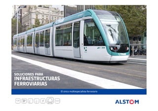 SOLUCIONES PARA

INFRAESTRUCTURAS
FERROVIARIAS
El único multiespecialista ferroviario

 