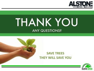 SAVE TREES
THEY WILL SAVE YOU
 