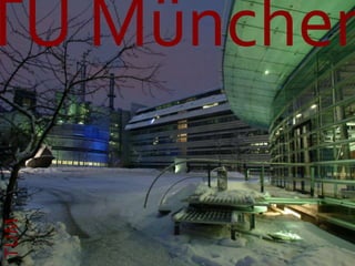 TU München
TUM
 