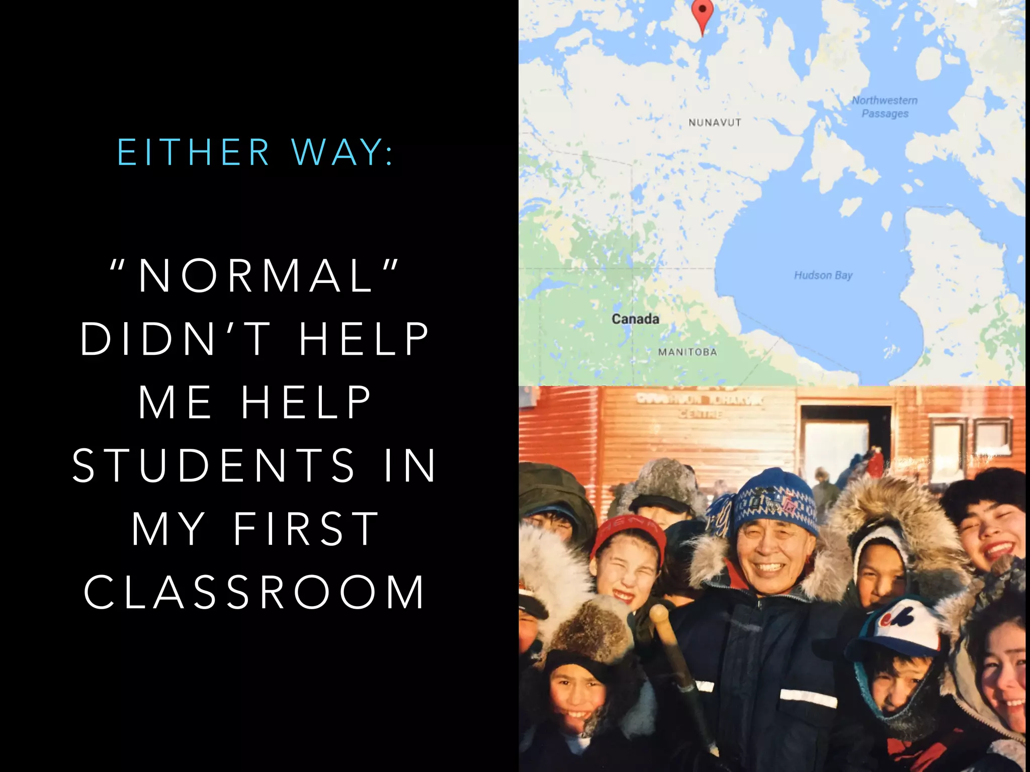 E I T H E R WAY:  
 
“ N O R M A L ”
D I D N ’ T H E L P
M E H E L P
S T U D E N T S I N
M Y F I R S T
C L A S S R O O M
 