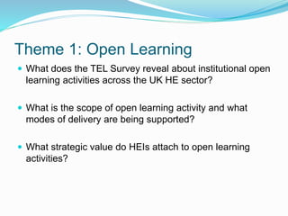 Open and flexible learning opportunities for all? Findings from the 2016 UCISA TEL Survey on learning technology developments across UK HE Slide 5