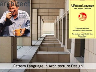 Pattern Language in Architecture Design
 