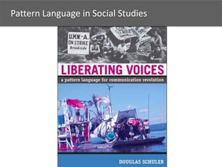 Pattern Language in Social Studies
 