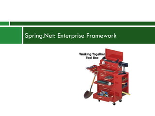 Spring.Net: Enterprise Framework 