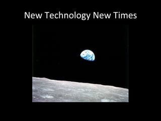 New Technology New Times 