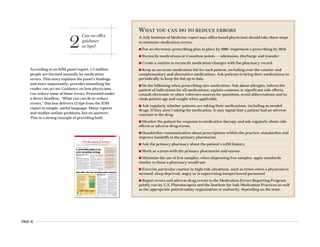 PAGE 15
According to an IOM panel report, 1.5 million
people are harmed annually by medication
errors. This story explains the panel’s findings
and more importantly, provides something the
reader can act on: Guidance on how physicians
can reduce some of those errors. Presented under
a direct headline, “What you can do to reduce
errors,” this box delivers 13 tips from the IOM
report in simple, useful language. Many reports
and studies outline problems, but no answers.
This is a strong example of providing both.
A CLOSER LOOK AT THE MONEY
Commercial entities — pharmaceuti-
cal companies and medical device
manufacturers — poured a record
amount of money into continuing
medical education and related
education activities in 2005. Propor-
tionally, however, their dollars
accounted for a smaller piece of the
overall CME
n A panel’s report calls on all physicians
to prescribe electronically by 2010, but
experts say that’s a reach.
KEVIN B. O’REILLY
AMNEWS STAFF
At least 1.5 million people are injured annually by
preventable medication errors that occur at every
stage of the process, from prescribing to dispensing
to patient administration, according to a July Insti-
tute of Medicine report.
The new report says physicians, nurses, pharma-
cists, patients and drugmakers must work together
to combat the many factors that contribute to the
persistence of these errors, which the IOM earlier
reported kill an estimated 7,000 people a year.
“The 1999 report [“To Err is Human”] raised
awareness about errors in general,” said J. Lyle
Bootman, PhD, ScD, co-chair of the IOM Committee
on Identifying and Preventing Medication Errors
and dean of the University of Arizona College of
Pharmacy. “The current report makes clear that we
still have a long way to go.”
Albert W. Wu, MD, MPH, a panel member and
professor of health policy and management and in-
ternal medicine at Johns Hopkins University in
Baltimore, said the report’s findings make clear
that medication errors are the most far-reaching of
medical errors.
“I’m a patient-safety researcher, and even as we
went through the process I was surprised by just
how common and how serious a problem this is,”
Dr. Wu said. “We all need to wake up and take a part
in fixing it.”
Most important for physicians, the panel called
on all prescribers to have a plan to implement an
electronic prescribing system by 2008 and to have
such systems in place by 2010.
Wilson D. Pace, MD, a panel member and Green-
Edelman Chair for Practice-based Research at the
University of Colorado, said even the most talented
physicians need electronic systems to help them
prescribe safely.
“With 15,000 medications available, it’s virtually
impossible to track all of those anymore just using
your memory,” Dr. Pace said. “Electronic prescrib-
n But at the local level, some
CME providers say they
have found that there’s less in
the pot for them.
MYRLE CROASDALE
AMNEWS STAFF
Spending on continuing medical edu-
cation over a one-year period was up
nearly 10% in 2005, to $2.25 billion, but
a smaller percentage of that money
came from pharmaceutical compa-
nies and other commercial interests
than in years past, according to the re-
cently released 2005 annual report of
the Accreditation Council for Contin-
uing Medical Education.
Commercial interests — drug com-
panies and medical device manufac-
turers — increased their giving to
CME providers to $1.35 billion in 2005
for such items as education grants
and exhibit space.
But because of increased money
from registration fees and noncom-
mercial groups, the share of spending
by pharmaceutical and device manu-
facturers covering CME costs as well
as CME-related advertising and ex-
hibit fees fell from 62% in 2004 to 60%
in 2005.
Part of this decrease is also attrib-
uted to ACCME changing the defini-
tion of commercial support to exclude
money or services from nonprofit or
government organizations and non-
health care-related companies.
Increased total spending in 2005 al-
so translated into an increased num-
ber of total CME activities, with the
national specialty societies and large
CME providers still capturing a sig-
nificant portion of pharmaceutical
dollars.
Despite the net increase on paper,
locally produced CME is facing a re-
duction in commercial educational
grants as state medical societies and
small- and mid-sized hospitals capture
a smaller share of commercial CME
support, some experts say.
With pharmaceutical and device
manufacturers the largest contribu-
tors to educational activities for prac-
ticing physicians, say the experts, this
could signal a reduction in the
amount of CME available for physi-
cians at the local level.
Murray Kopelow, MD, ACCME
chief executive, said he’s heard from
CME providers that commercial CME
funding is falling, particularly on the
local level, but said the ACCME does
not capture data at the local level.
AMERICAN MEDICAL NEWS AMEDNEWS.COM AUGUST 21, 2006
9
Professional IssuesHEALTH CARE LITIGATION n MEDICAL EDUCATION n ETHICS n PROFESSIONAL REGULATION
Calif. high court shields peer reviewers [ PAGE 13 ]
MEDICATION ERRORS ADD UP
The toll of preventable medication errors
is uncertain, but in a July report, an
Institute of Medicine panel estimates that
at least 1.5 million people are harmed an-
nually by preventable medication errors.
Here’s a breakdown of these estimates:
400,000preventable
drug-related
injuries occur each year in hospitals.
It costs an extra $3.5 billion to treat those
injuries.
800,000preventable
drug-related
injuries occur in long-term care settings.
530,000preventable
drug-related
injuries occur among Medicare recipients
in outpatient clinics. In 2000, it cost $887
million to treat those injuries.
25%of all medication errors are
due to similar drug names.
33%of drug errors, including
30% of deaths, are due to poor
labeling and packaging.
E-prescribing urged as one
error-prevention strategy
More dollars flow into continuing medical education
Continued on next page
Medication mix-ups prevalent
Continued on page 12
$0.0
$0.5
$1.0
$1.5
$2.0
$2.5
2003 2004 2005
BILLIONS OF DOLLARS SPENT
$2.25
$2.05
$1.77
60%
62%
65%
35%
38%
40%
CME FUNDING
Including pharmaceutical and
medical device manufacturer
spending, physician registration fees
and other sources of income.
WHERE CME DOLLARS CAME FROM
n Commercial entities
n Registration fees and other
noncommercial CME income
HOW COMMERCIAL SPENDING BREAKS DOWN
Education, Advertising, Physician fees,
grants, support exhibit income other income
2003 55% 10% 35%
2004 52% 10% 38%
2005 50% 10% 40%
SOURCE: ACCME 2005 ANNUAL REPORT
WHAT YOU CAN DO TO REDUCE ERRORS
A July Institute of Medicine report says office-based physicians should take these steps
to minimize medication errors:
n Put an electronic prescribing plan in place by 2008; implement e-prescribing by 2010.
n Reconcile medications at transition points — admission, discharge and transfer.
n Create a routine to reconcile medication changes with the pharmacy record.
n Keep an accurate medication list for each patient, including over-the-counter and
complementary and alternative medications. Ask patients to bring their medications in
periodically to keep the list up to date.
n Do the following when prescribing new medication: Ask about allergies, inform the
patient of indications for all medications, explain common or significant side effects,
consult electronic or other reference sources for questions, avoid abbreviations and in-
clude patient age and weight when applicable.
n Ask regularly whether patients are taking their medications, including as-needed
drugs. If they aren’t taking the medication, it may signal that a patient had an adverse
reaction to the drug.
n Monitor the patient for response to medication therapy and ask regularly about side
effects or adverse drug events.
n Standardize communication about prescriptions within the practice; standardize and
improve handoffs to the primary pharmacist.
n Ask the primary pharmacy about the patient’s refill history.
n Work as a team with the primary pharmacist and nurses.
n Minimize the use of free samples; when dispensing free samples, apply standards
similar to those a pharmacy would use.
n Exercise particular caution in high-risk situations, such as times when a physician is
stressed, sleep-deprived, angry or is supervising inexperienced personnel.
n Report errors and adverse drug events to the Medication Errors Reporting Program,
jointly run by U.S. Pharmacopeia and the Institute for Safe Medication Practices as well
as the appropriate patient-safety organization or authority, depending on the state.
2
Can we offer
guidance
or tips?
 