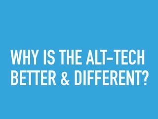 ALT-TECH
THE ALT-TECH IS A BETTER TECH
▸ Alt-Tech is Anti-Marxist, Pro-Freedom, and Pro-America.
▸ Alt-Tech is strongly ag...