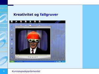 Kreativitet og  fallgruver  