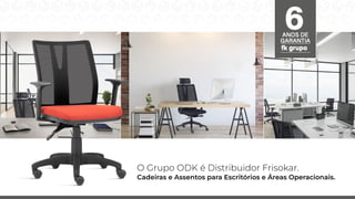 O Grupo ODK é Distribuidor Frisokar.
Cadeiras e Assentos para Escritórios e Áreas Operacionais.
 