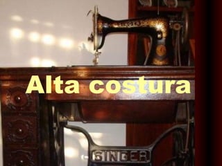 Alta costura 