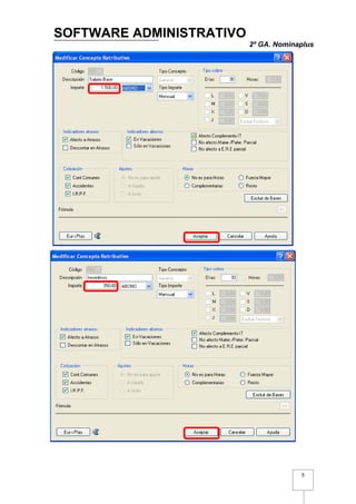SOFTWARE ADMINISTRATIVO
                          2º GA. Nominaplus




                                       5
 