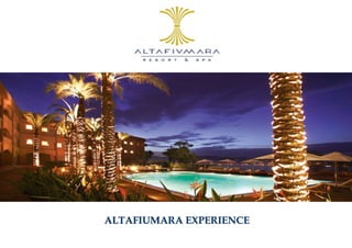 ALTAFIUMARA EXPERIENCE
 
