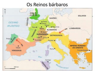 Os Reinos bárbaros
 