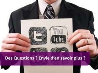 Des Questions ? Envie d’en savoir plus ?
 