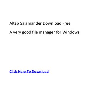 Altap Salamander Download Free
A very good file manager for Windows




Click Here To Download
 