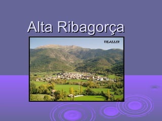 AltaAlta RibagorçaRibagorça
 