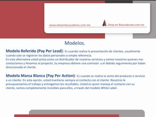 Modelo de Negocio.Propuesta.Modelo de Negocios No hay gastos generales. La gestión afiliados es atendida por Grupo-E.