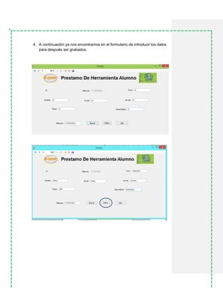 4. A continuación ya nos encontramos en el formulario de introducir los datos
para después ser grabados.
 