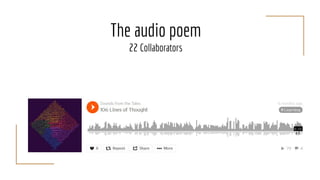 The audio poem
22 Collaborators
 
