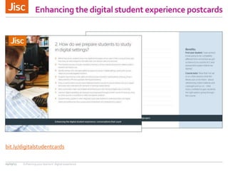 Enhancing the digital student experience postcards
bit.ly/digitalstudentcards
09/09/15 Enhancing your learners’ digital experience
 