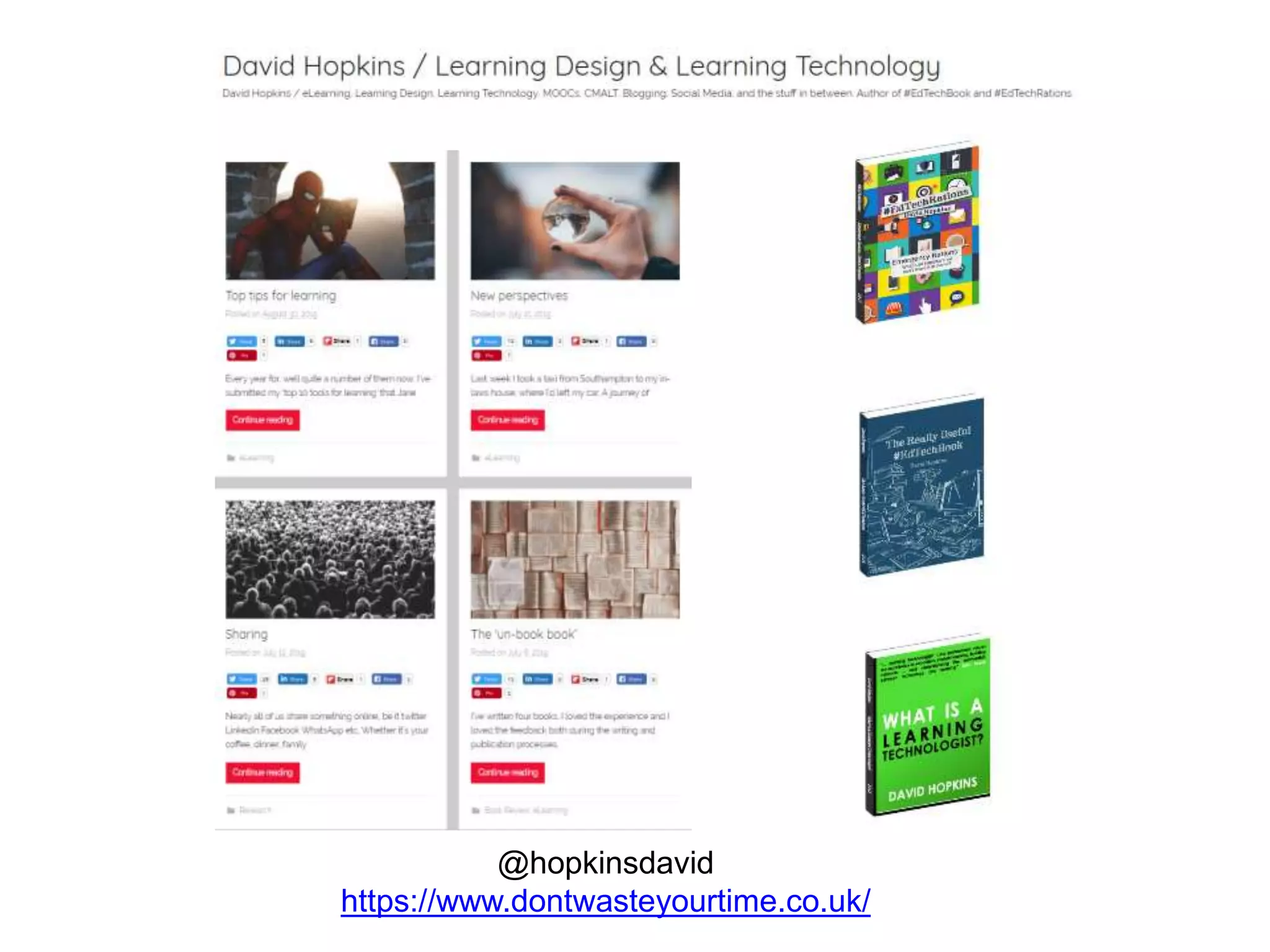 @hopkinsdavid
https://www.dontwasteyourtime.co.uk/
 