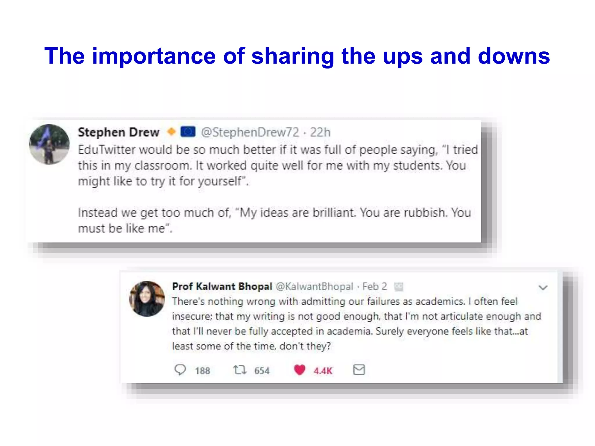 The importance of sharing the ups and downs
 