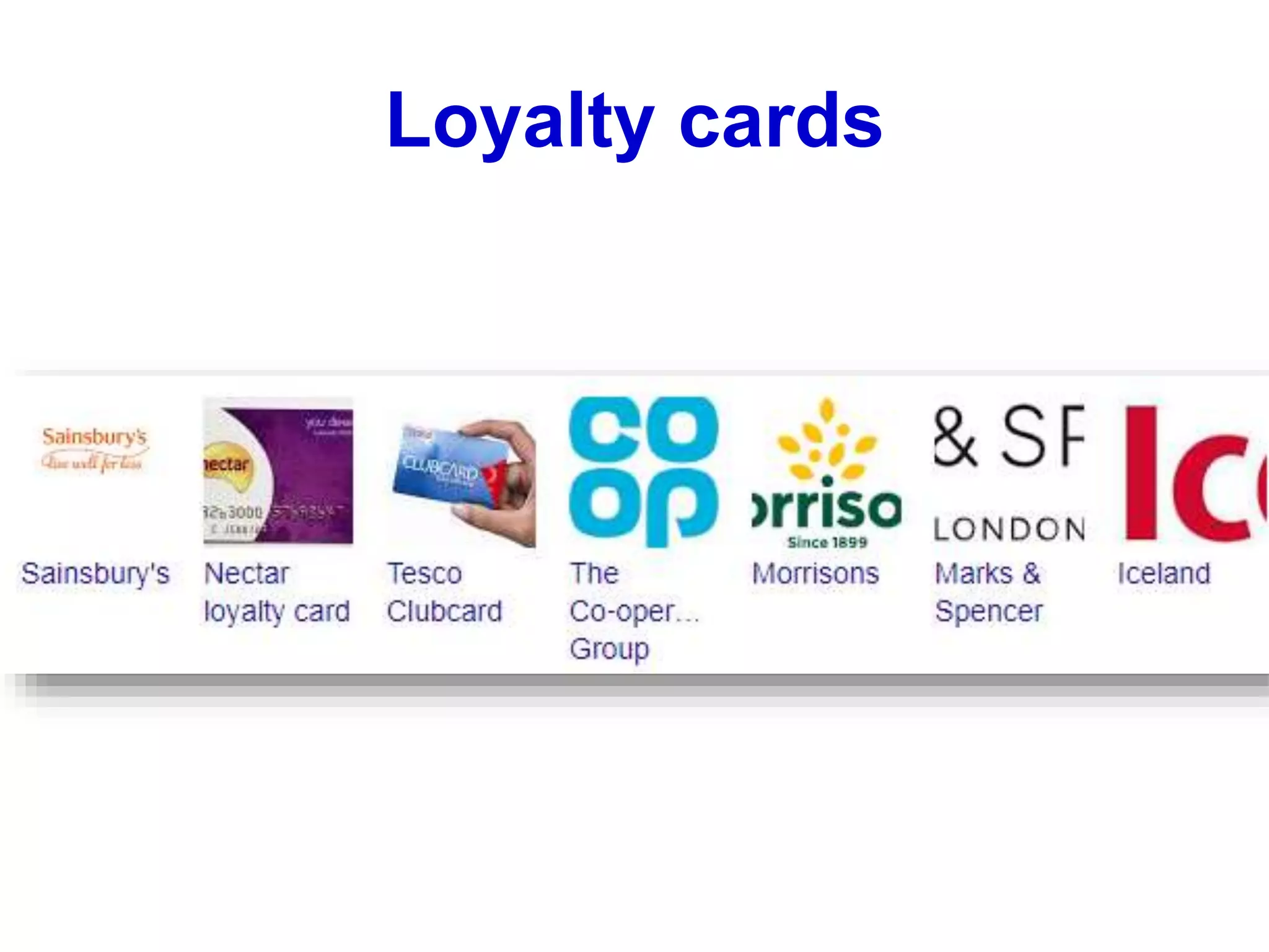 Loyalty cards
 