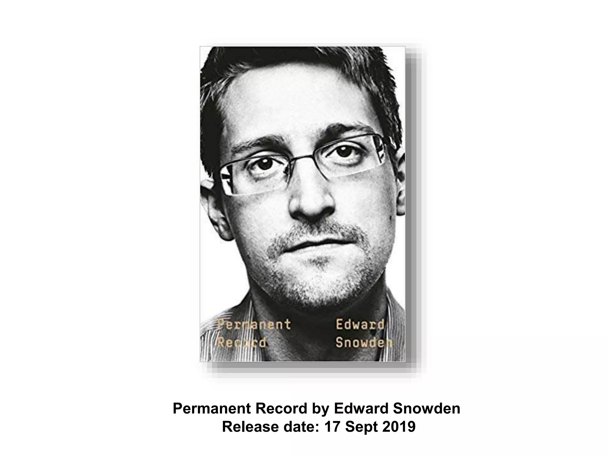 Permanent Record by Edward Snowden
Release date: 17 Sept 2019
 