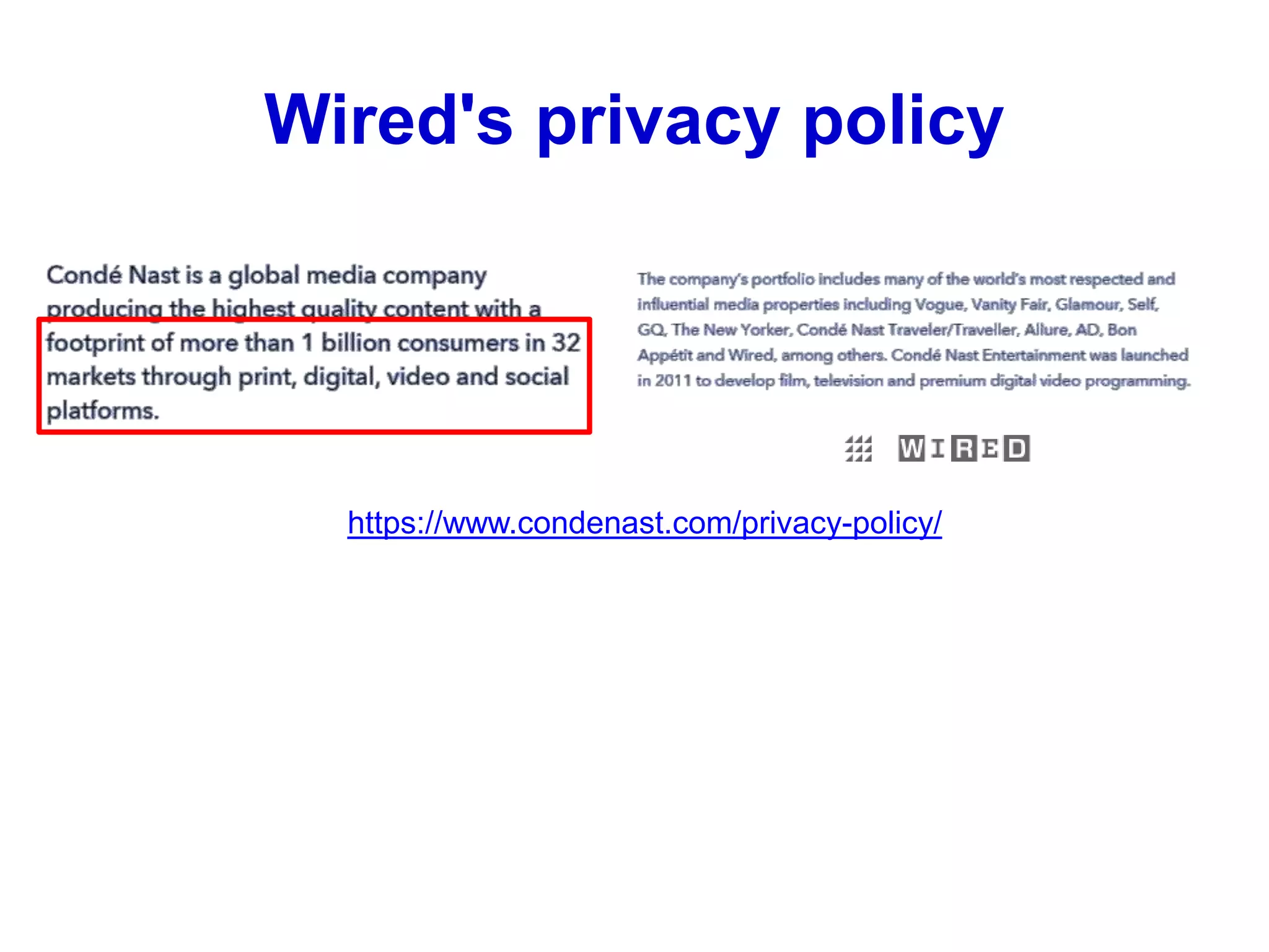 https://www.condenast.com/privacy-policy/
Wired's privacy policy
 