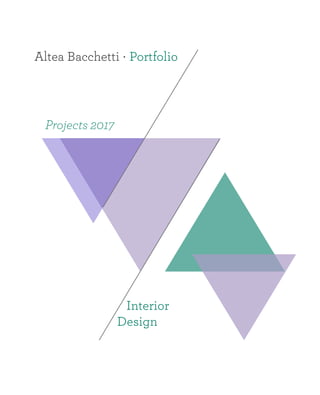 Altea Bacchetti ∙ Portfolio
Interior
Design
Projects 2017
 