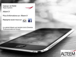 Cabinet ALTEEM
Région Aquitaine


Alteem.fr

Plus d’informations sur Alteem.fr

Rejoignez aussi nous sur



Le cabinet Alteem est membre de la Chambre
Professionnelle du Conseil
 