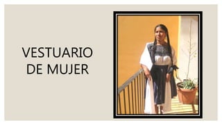 VESTUARIO
DE MUJER
 