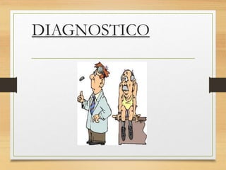 DIAGNOSTICO
 