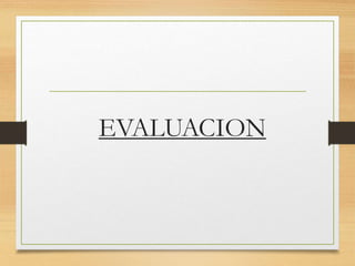 EVALUACION
 