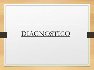 DIAGNOSTICO
 