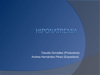 Claudia González (Productora)
Andrea Hernández Pérez (Expositora)
 