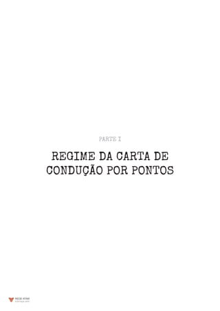 REGIME DA CARTA DE
CONDUÇÃO POR PONTOS
PARTE I
 