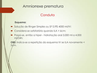 Esquema:
 Solução de Ringer Simples ou SF 0,9% 4000 ml/IV;
 Considera-se satisfatório quando ILA > 6cm;
 Passa-se, entã...