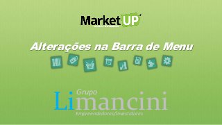 Limancini
Grupo
Empreendedores/Investidores
Alterações na Barra de Menu
CURSO E TREINAMENTO
 