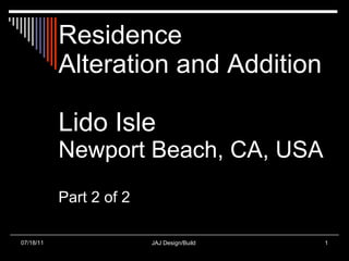 Residence Alteration and Addition Lido Isle Newport Beach, CA, USA Part 2 of 2 