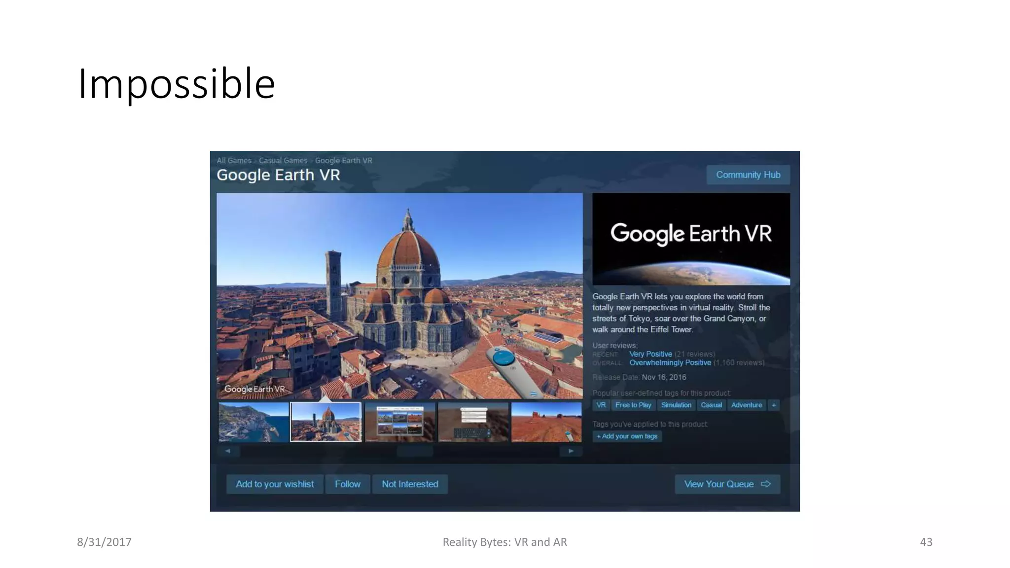 Impossible
8/31/2017 Reality Bytes: VR and AR 43
 