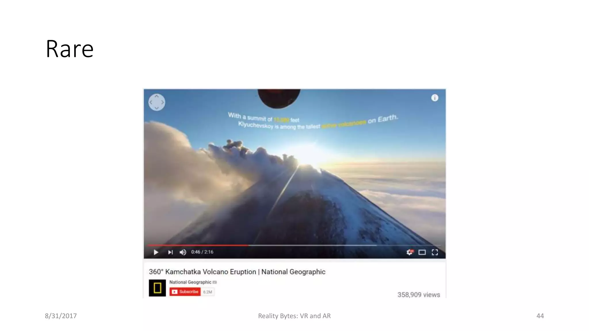 Rare
8/31/2017 Reality Bytes: VR and AR 44
 