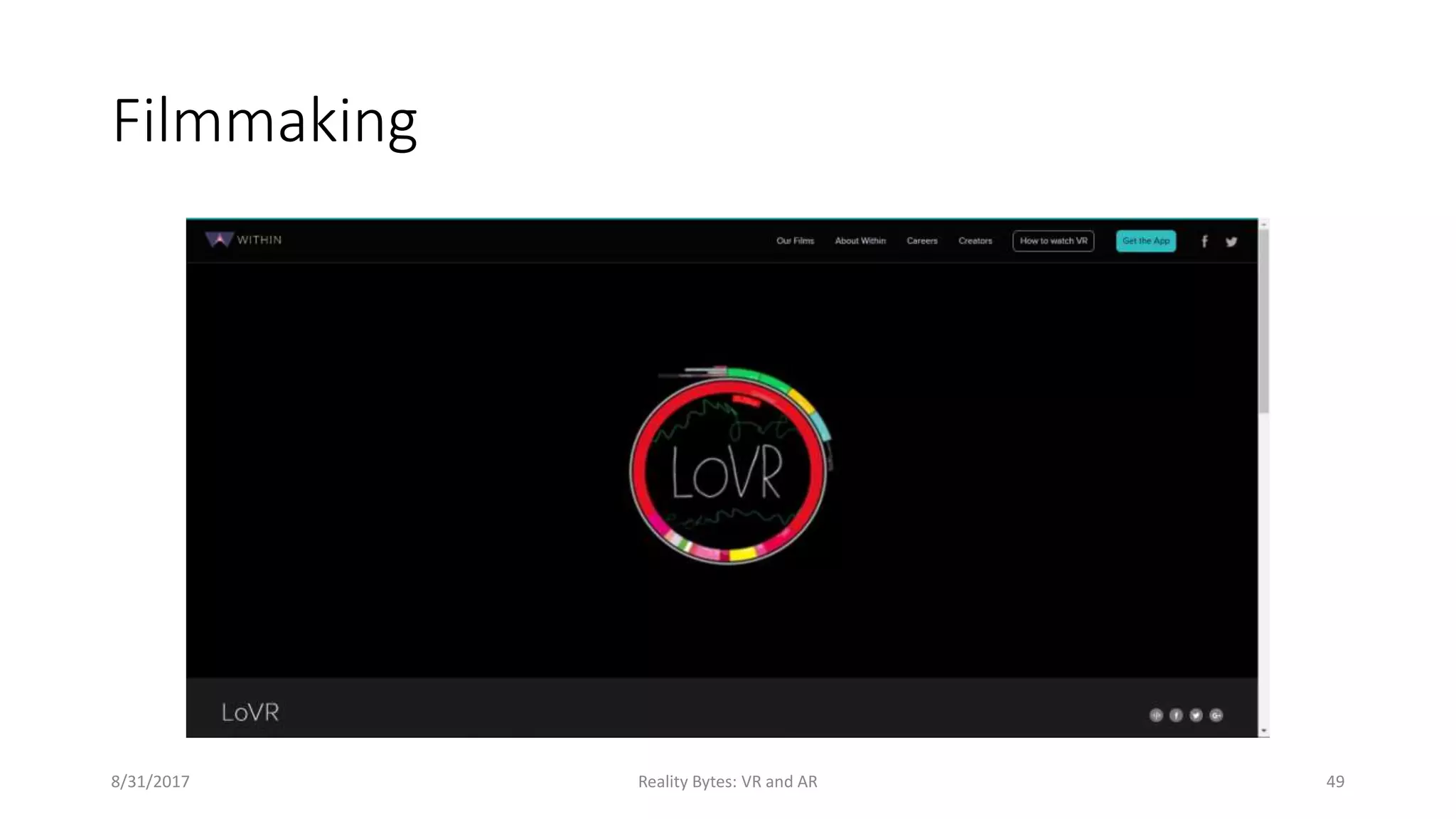 Filmmaking
8/31/2017 Reality Bytes: VR and AR 49
 