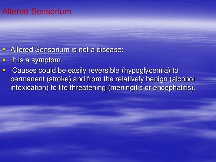 Altered sensorium