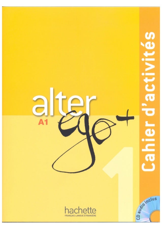 Alter Ego 1 A1 Cahier D Activites