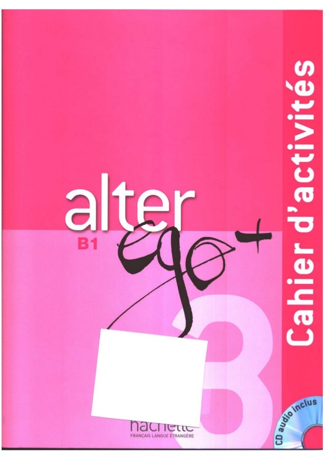 Alter Ego 3 B1 Cahier D Activites