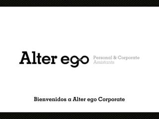 Bienvenidos a Alter ego Corporate
 