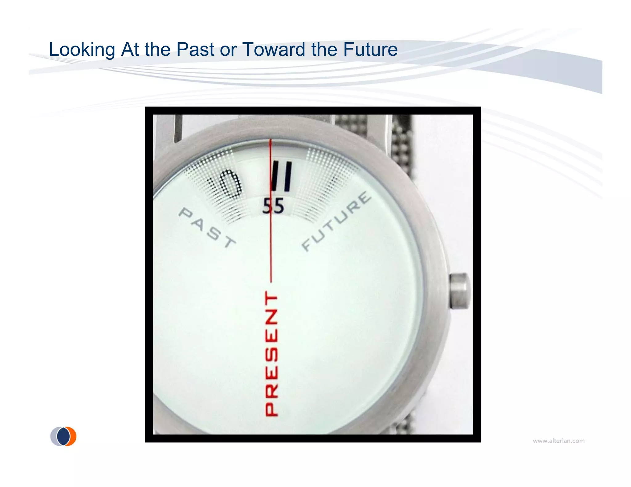 Looking At the Past or Toward the Future
 